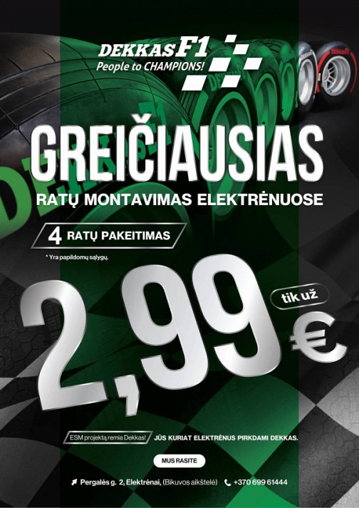 DEKKAS - KITOKS SERVISAS, greitai, kokybiškai ir pigiai pakeis žieminius ratus, o jums leis mėgautis EKKL 1/4 krepšinio kovomis.